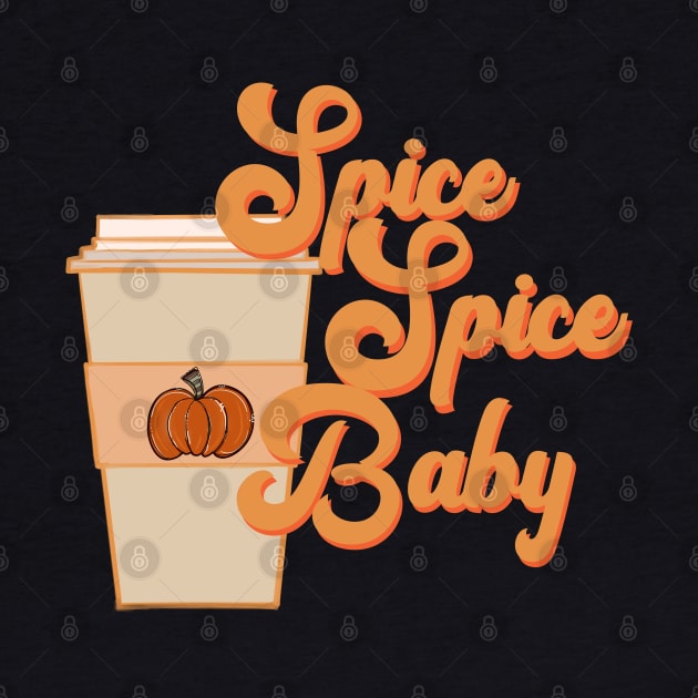 Spice spice baby retro vintage spiced latte fall pumpkin design by Sheila’s Studio